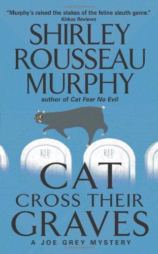 Cat Cross Their Graves: A Joe Grey Mystery