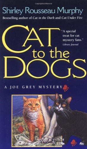 Cat to the Dogs: A Joe Grey Mystery