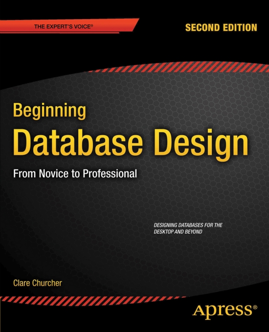 Beginning Database Design: From Novice to Professional