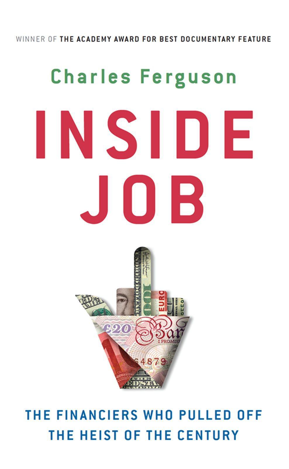 Inside Job: The Rogues Who Pulled Off the Heist of the Century