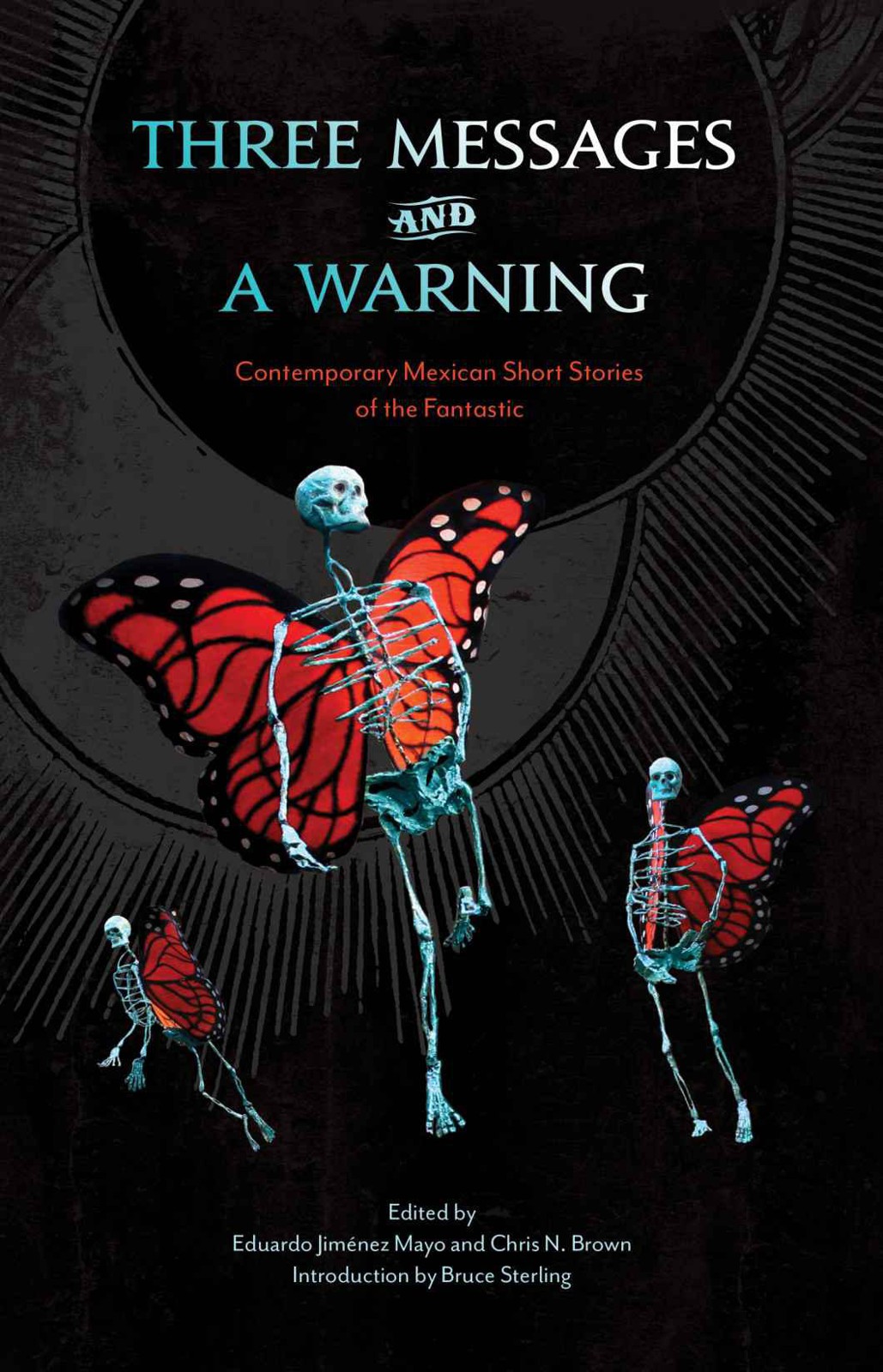 Three Messages and a Warning: Contemporary Mexican Short Stories of the Fantastic