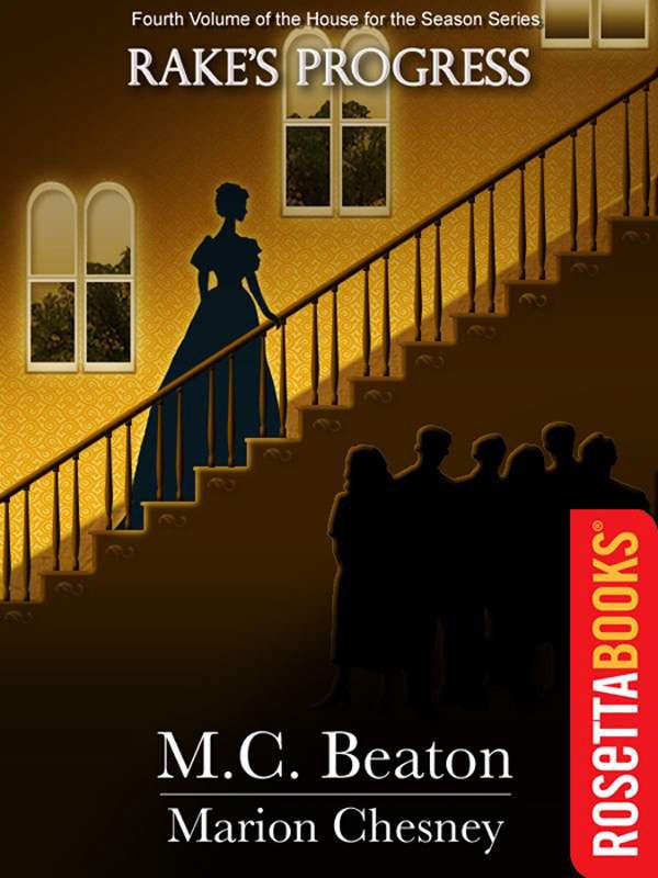 Rake's Progress: A Novel of Regency England - Being the Fourth Volume of a House for the Season