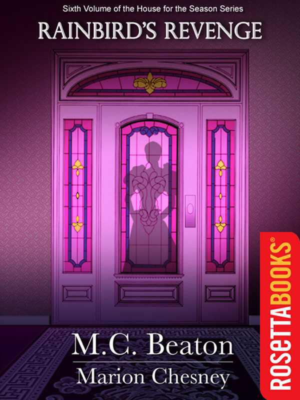 Rainbird's Revenge: A Novel of Regency England - Being the Sixth Volume of a House for the Season