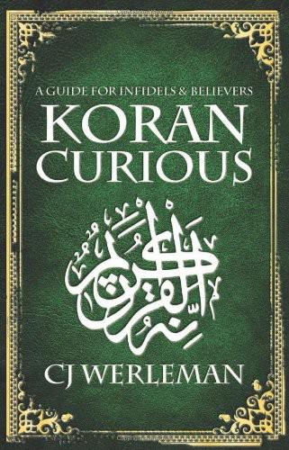 Koran Curious - A Guide for Infidels and Believers