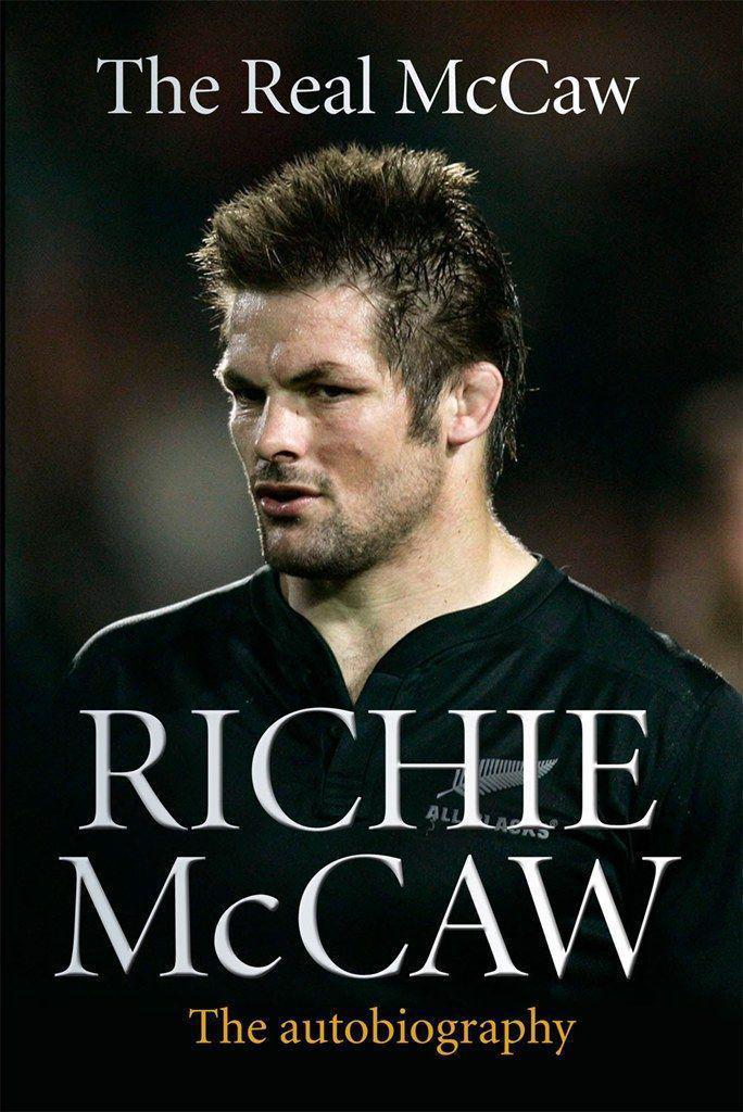 The Real McCaw: The Autobiography of Richie McCaw