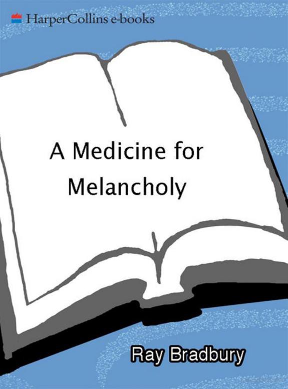 A Medicine for Melancholy and Other Stories