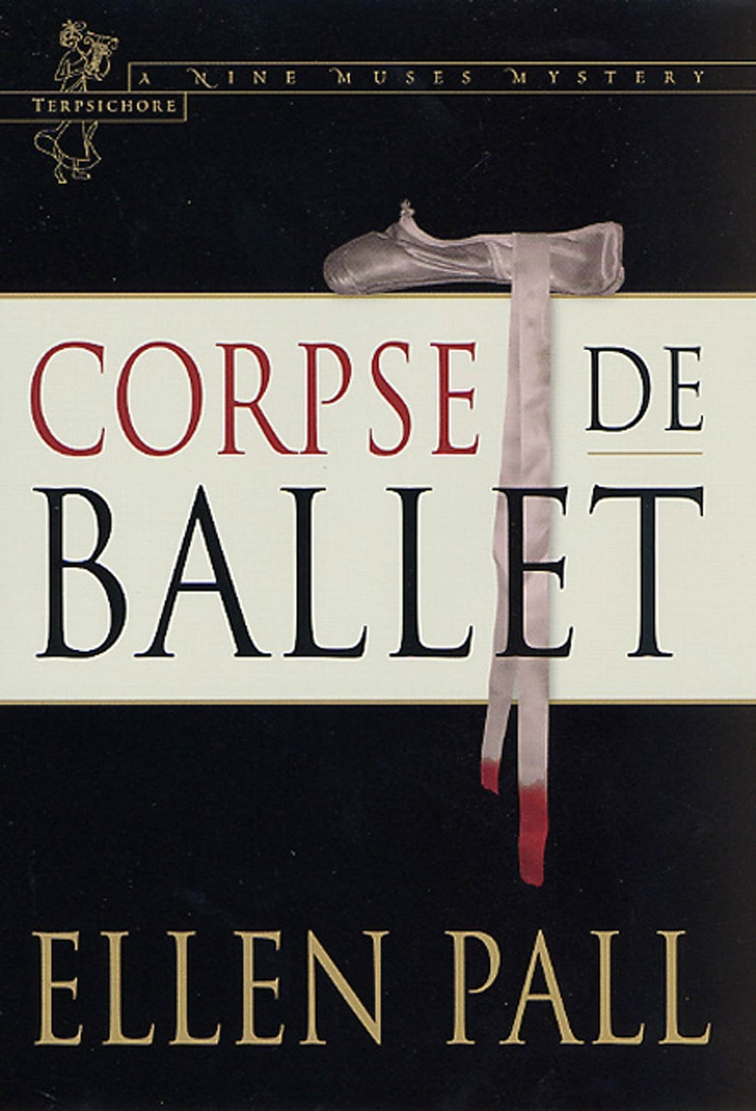 Corpse De Ballet: A Nine Muses Mystery: Terpsichore