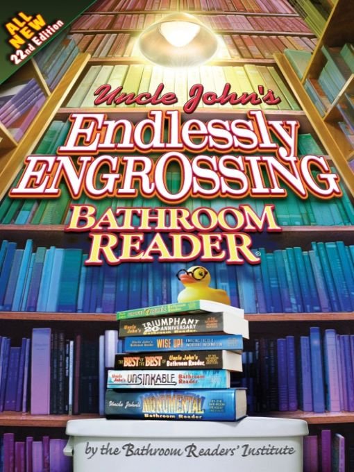 Uncle John's Endlessly Engrossing Bathroom Reader