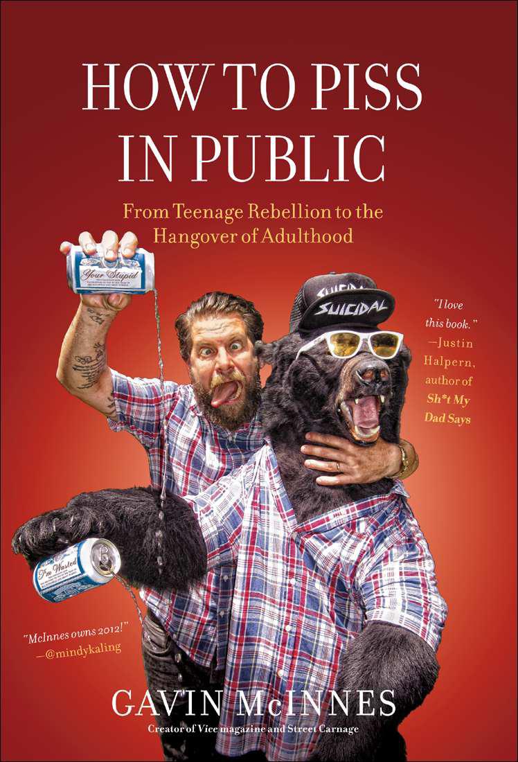 How to Piss in Public: From Teenage Rebellion to the Hangover of Adulthood