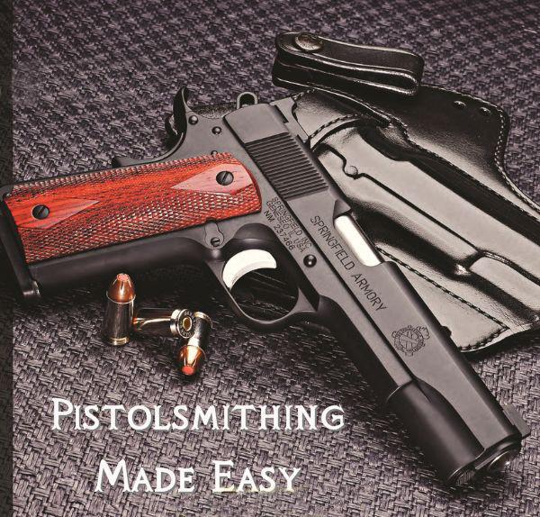 Pistolsmithing Made Easy