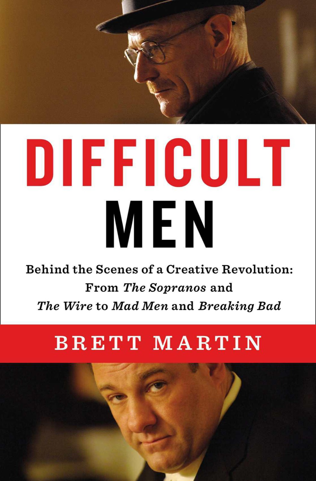 Difficult Men: Behind the Scenes of a Creative Revolution: From the Sopranos and the Wire to Mad Men and Breaking Bad