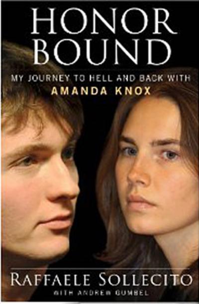 Honor Bound: My Journey to Hell and Back With Amanda Knox