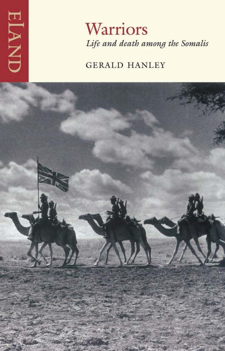 Warriors: Life and Death Among the Somalis