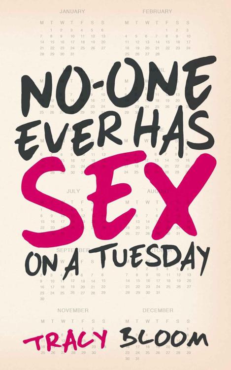 No-One Ever Has Sex on a Tuesday: A Very Funny Romantic Novel