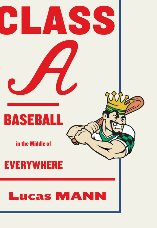 Class A: Baseball in the Middle of Everywhere