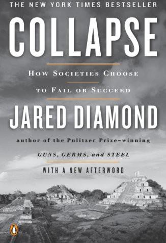 Collapse: How Societies Choose to Fail or Succeed: Revised Edition