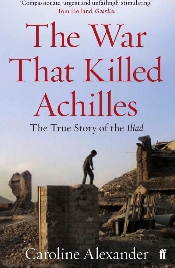 The War That Killed Achilles