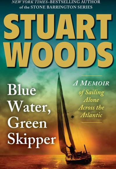 Blue Water, Green Skipper: A Memoir of Sailing Alone Across the Atlantic