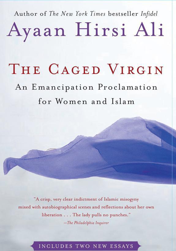 The Caged Virgin: An Emancipation Proclamation for Women and Islam