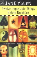 Twelve Impossible Things Before Breakfast