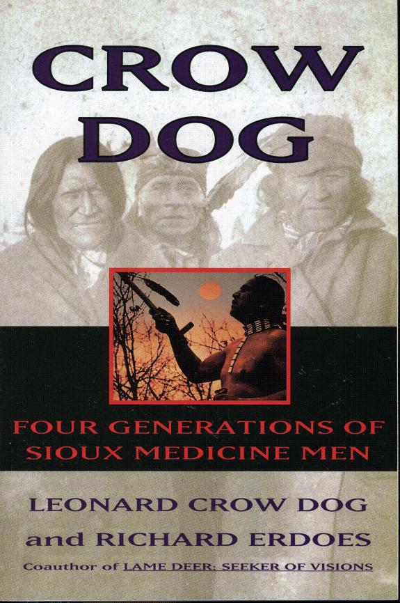 Crow Dog: Four Generations of Sioux Medicine Men