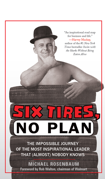 Six Tires, No Plan: The Impossible Journey of the Most Inspirational Leader