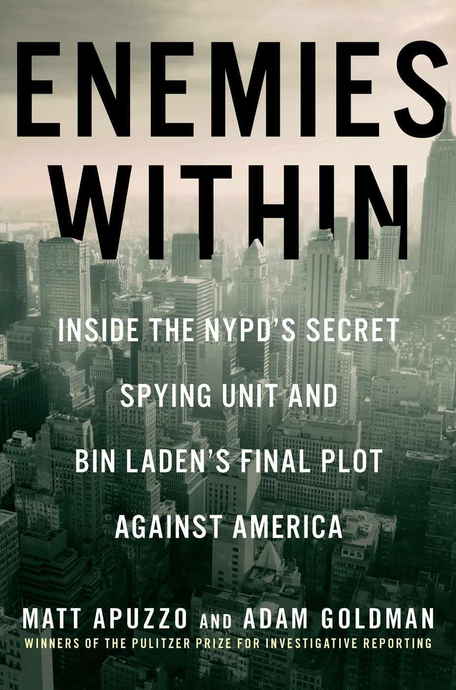 Enemies Within: Inside the NYPD's Secret Spying Unit and Bin Laden's Final Plot Against America