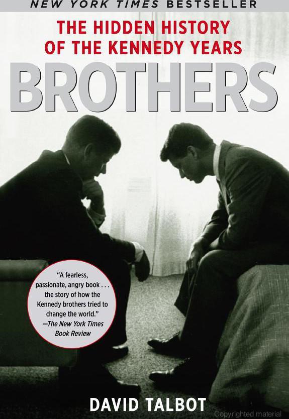 Brothers: The Hidden History of the Kennedy Years