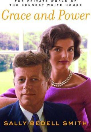 Grace and Power: The Private World of the Kennedy White House